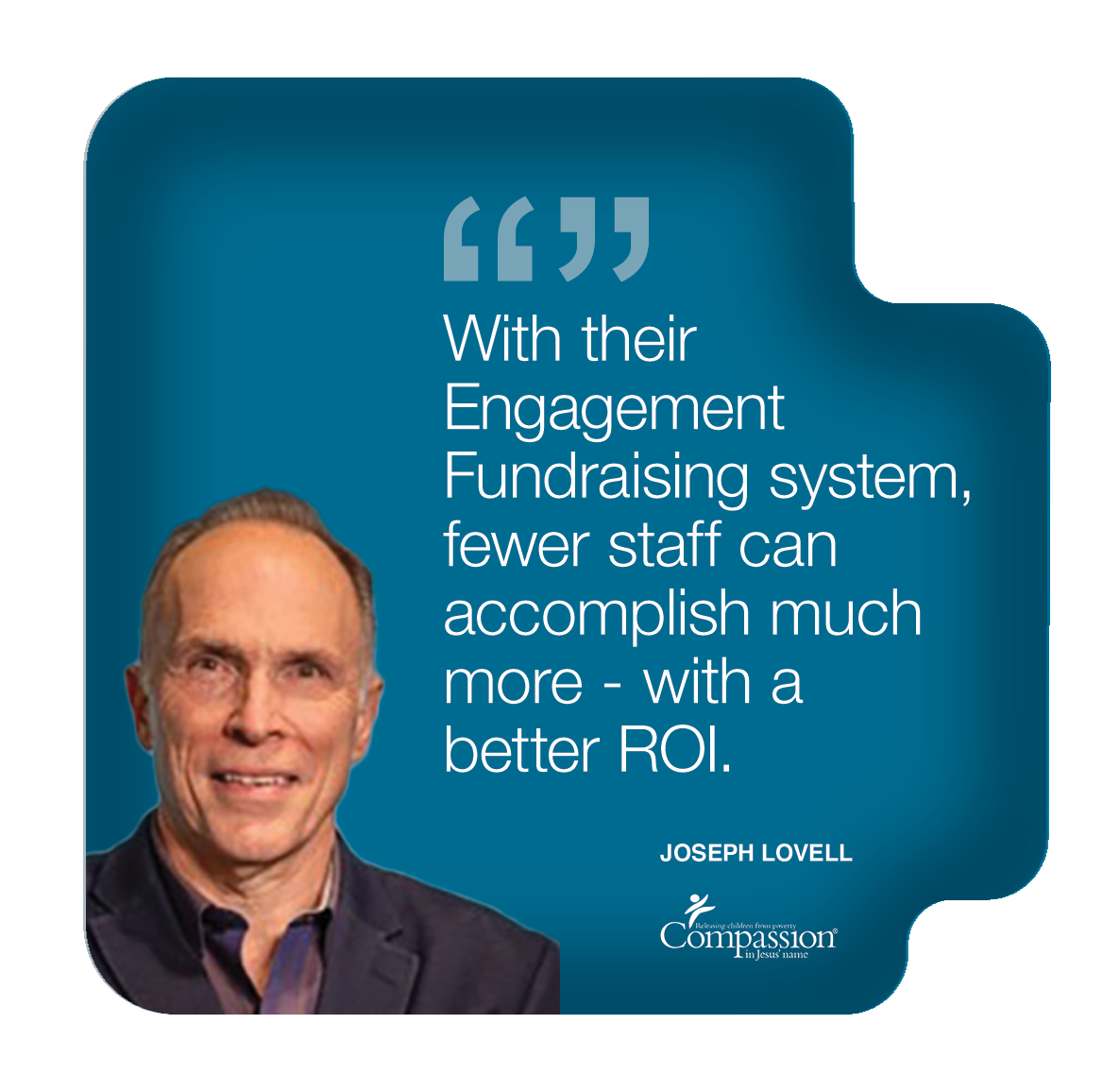 Compassion International - Joseph Lovell - fewer staff better ROI