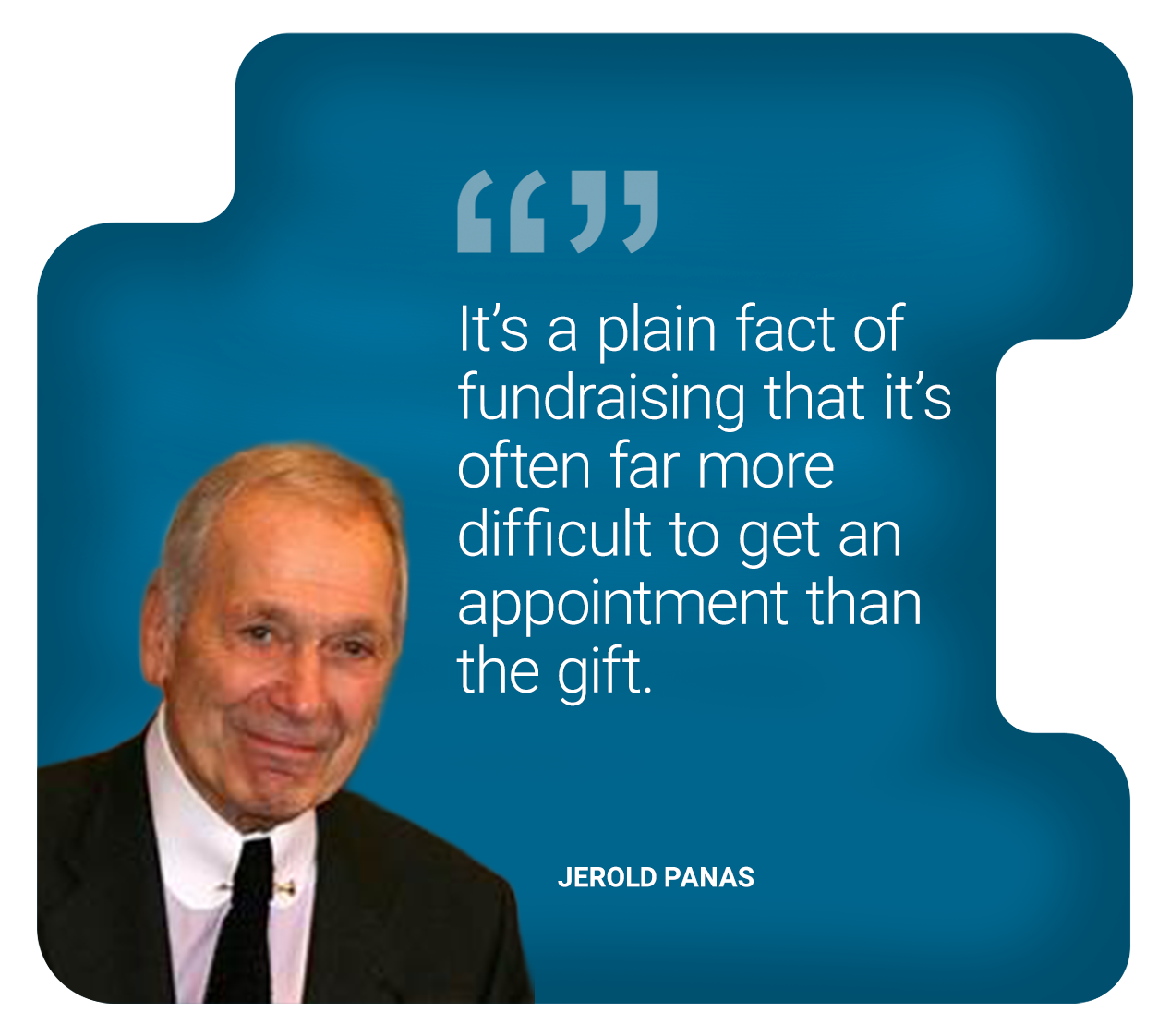 Jerold Panas - harder to get the meeting Jerold Panas - harder to get the meeting