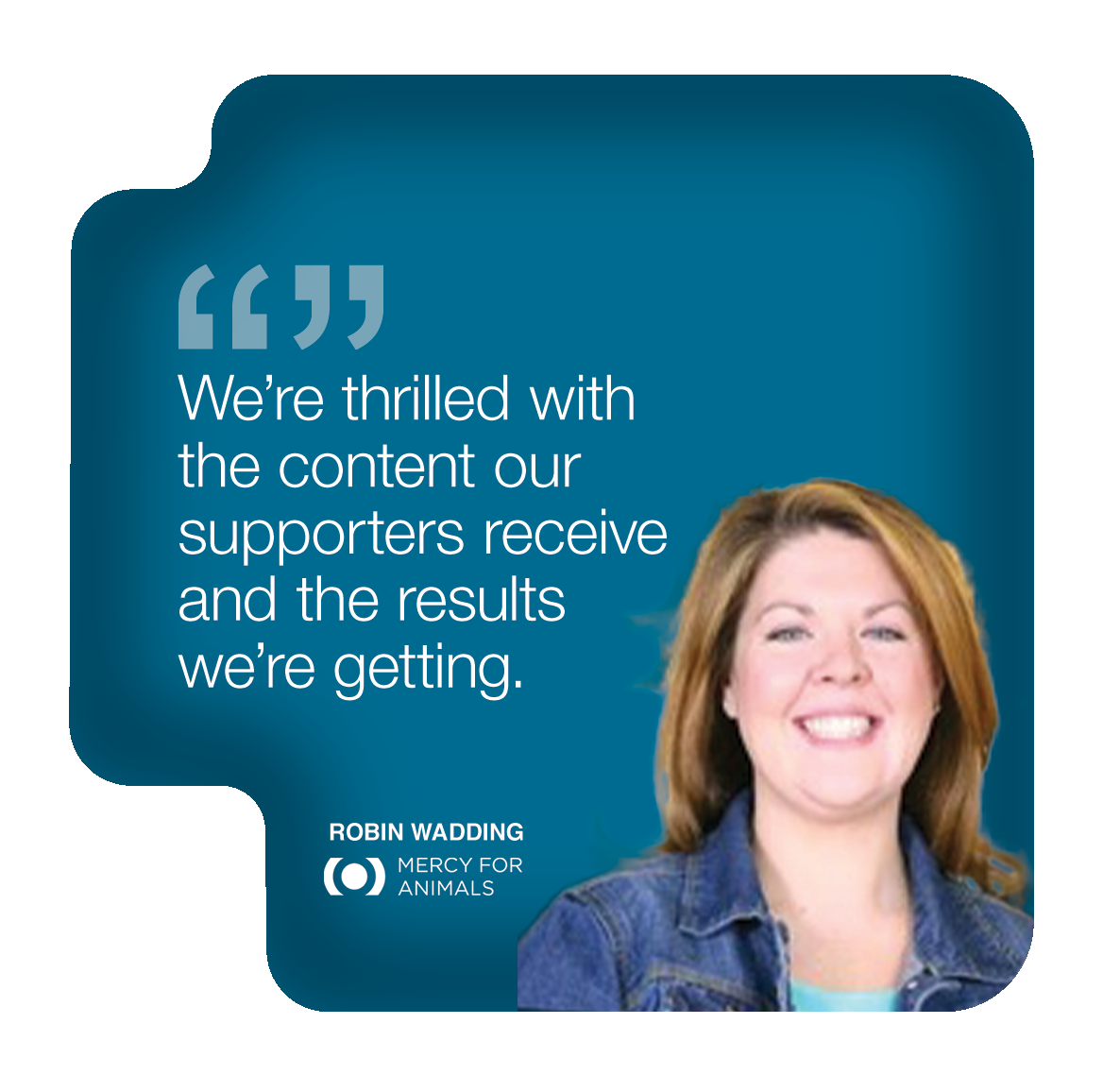 Mercy for Animals - Robin Wadding - Thrilled with content and results Mercy for Animals - Robin Wadding - Thrilled with content and results