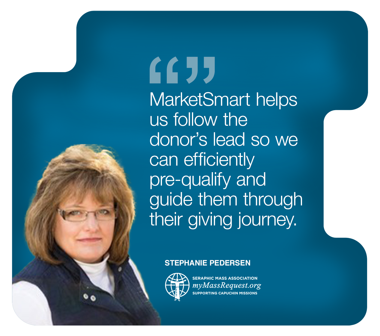 Seraphic Mass Assc - Stephanie Pedersen - MS helps us follow the donors lead to pre-qualify Seraphic Mass Assc - Stephanie Pedersen - MS helps us follow the donors lead to pre-qualify